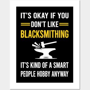 Smart People Hobby Blacksmithing Blacksmith Posters and Art